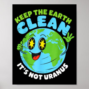 Poster Globo mantenha a terra limpa não é uranus citação