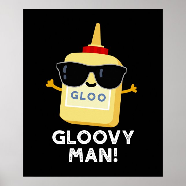 Poster Gloovy Man Funny Super Glue Pun Dark BG (Frente)