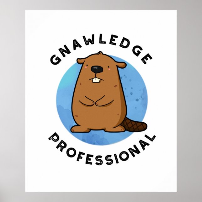 Poster Gnawledge Professional Funny Beaver Pun (Frente)