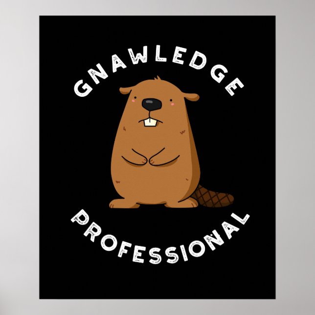 Poster Gnawledge Professional Funny Beaver Pun Dark BG (Frente)