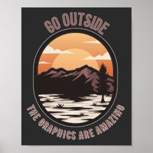 Poster go outside the graphics are amazing funny gamers 