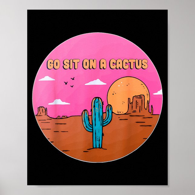 Poster Go Sit On A Cactus Succulent Plant Gardening Desig (Frente)