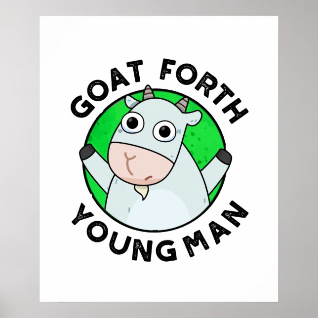 Poster Goat Forth Young Man Engraçado Animal Pun (Frente)