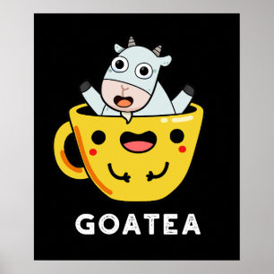 Poster Goatea Funny Goat Tea Pun Dark BG