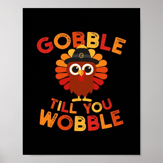 Poster Gobble Até Você Cambalear Peru Engraçado Dia de Aç (Frente)