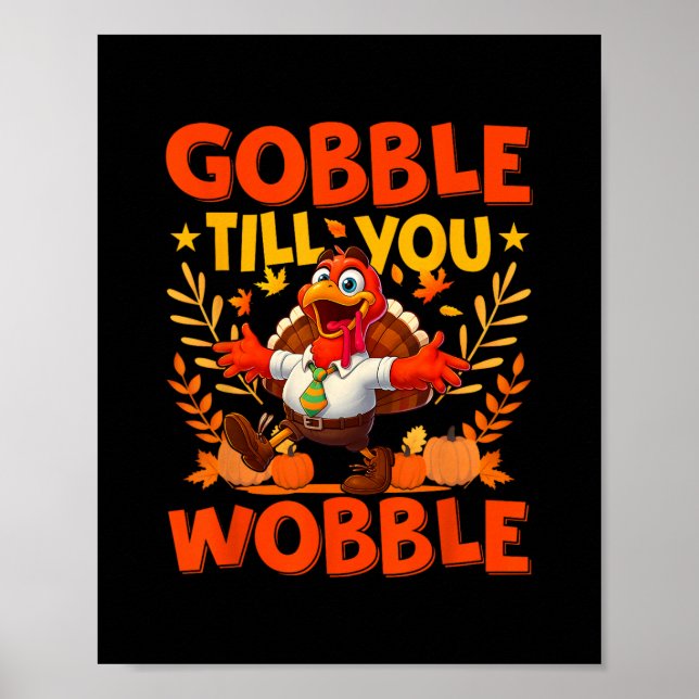 Poster Gobble Até Você Cambalear Peru Engraçado Dia de Aç (Frente)