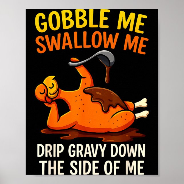 Poster Gobble Me Swallow Me Funny Turkey Feast Day Thanks (Frente)
