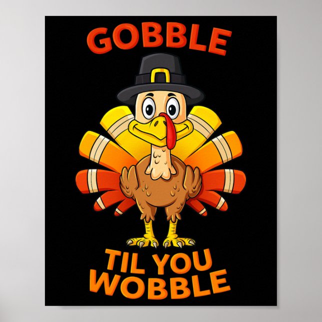Poster Gobble Til, Você Wobble Turkey Boys Gir (Frente)