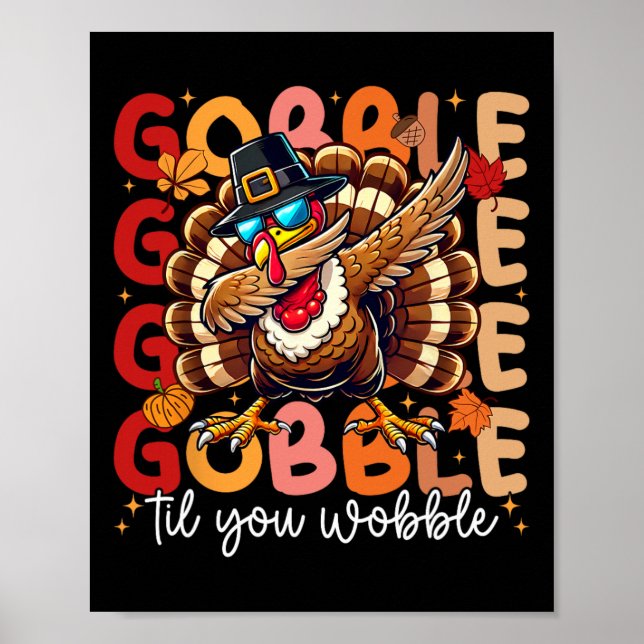 Poster Gobble Til You Wobble Dia de Ação de Graças Dabbin (Frente)
