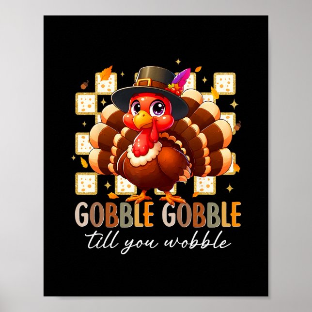 Poster Gobble Til You Wobble Funny Turkey Thanksgiving Da (Frente)