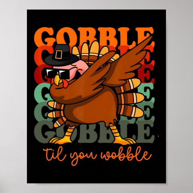 Poster Gobble Til You Wobble Turkey Outfit Toddler Obriga (Frente)