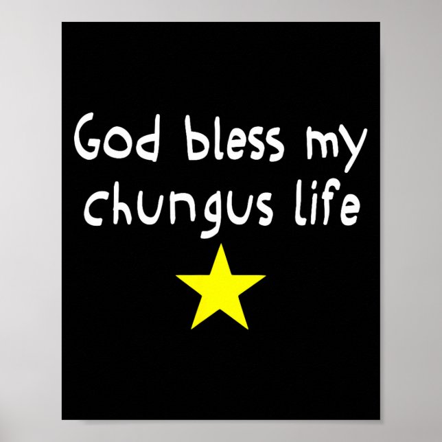 Poster God Bless My Chungus Life, Funny Brainrot Meme Gen (Frente)