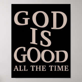 Poster God Is Good All The Time Christian Faith Bible Ver