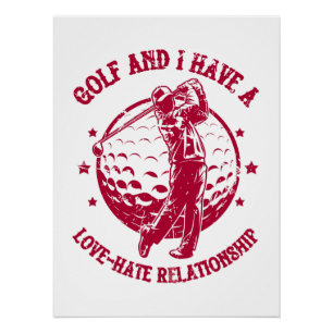 Póster Golf e eu temos uma relação amor-ódio engraçado