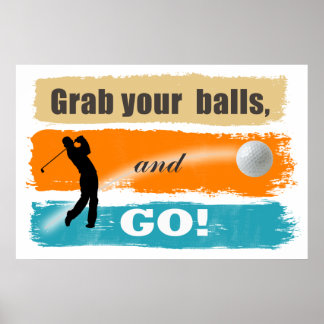 Poster Golfe Engraçado Agarre suas bolas ID466