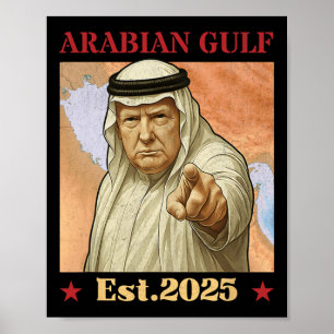 Poster Golfo Arábico Trump 2025 - Golfo Trump Engraçado D