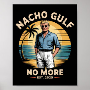 Poster Golfo Nacho Não Mais Férias Engraçadas Trump 2025 