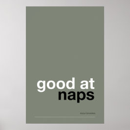 Poster GOOD AT NAPS – Cozy Wall Art