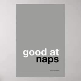 Poster GOOD AT NAPS – Cozy Wall Art