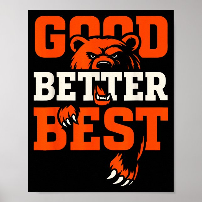 Poster Good Better Never Let It Rest Motivation Bear  (Frente)