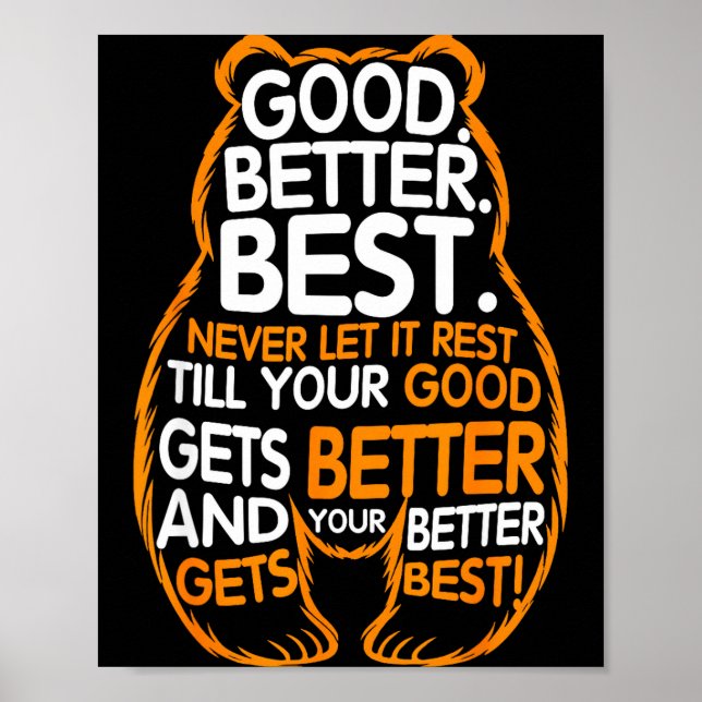 Poster Good Better Never Let It Rest Motivation Bear Quot (Frente)