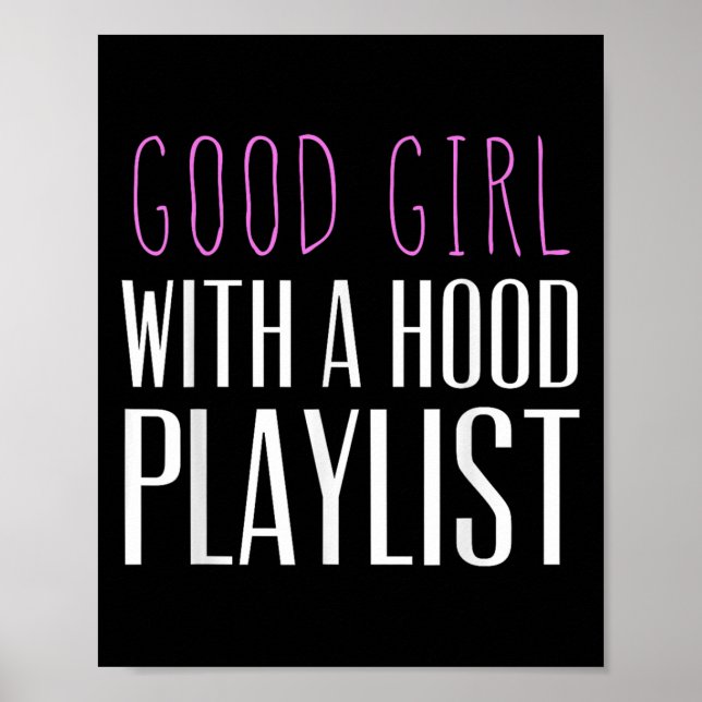 Poster Good Girl With A Hood Playlist Funny Quote Tee  (Frente)