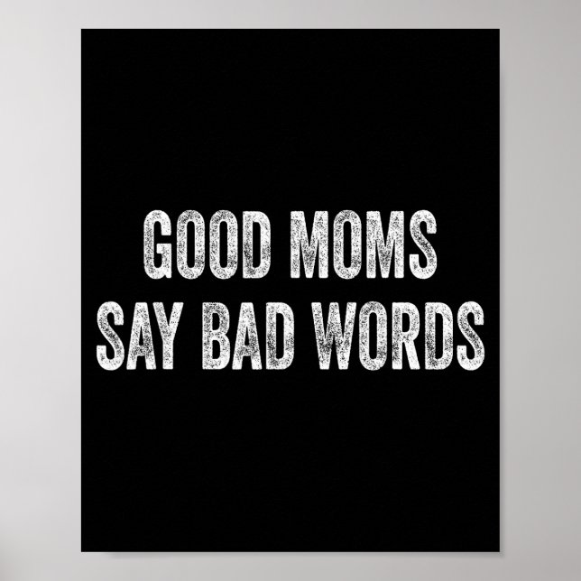 Poster Good moms say bad words funny quote  (Frente)