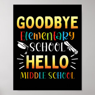 Poster Goodbye Elementary Hello MidSchool Graduação