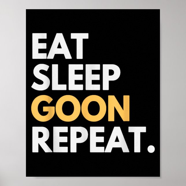 Poster Gooner Meme Engraçado Gooning Comer Dormir Goon Re (Frente)