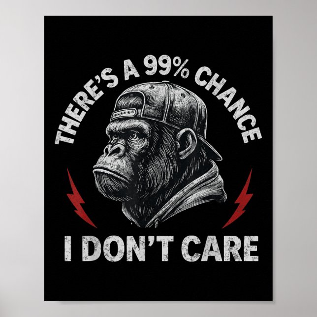 Poster Gorilla Engraçado Há 99% de chance de eu não me im (Frente)