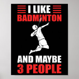 Poster Gosto De Badminton E Talvez 3 Pessoas De Badminton