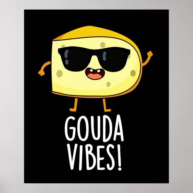 Poster Gouda Vibes Piada de Queijo Engraçada com Fundo Es (Frente)