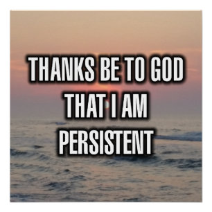 Póster Graças a Deus Que Sou Persistente