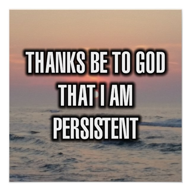 Póster Graças a Deus Que Sou Persistente (Frente)