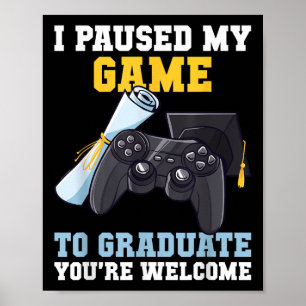 Poster Graduação 2025 Eu Pausei Meu Formando De Jogo Engr