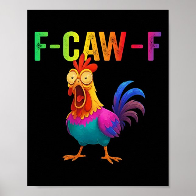 Poster Gráfico Engraçado de Frango F-caw-f Sarcástico Col (Frente)
