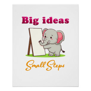 Póster "Grandes Ideias, Pequenos Passos" elefante sonhos