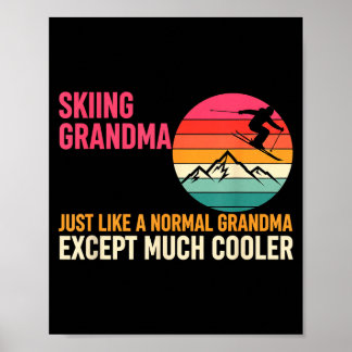 Poster Grandparent Skiing Grandma Just Like A Normal Gran