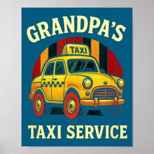 Poster Grandpa's Taxi Service - Funny Cab Driver Quote  (Frente)