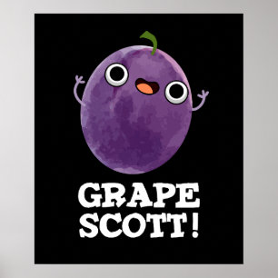 Poster Grape Scott Funny Fruta Grape Pun Escuro BG