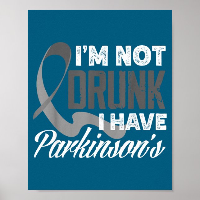Poster Gray Ribbon I'm Not Drunk I Have Parkinson’s Aware (Frente)