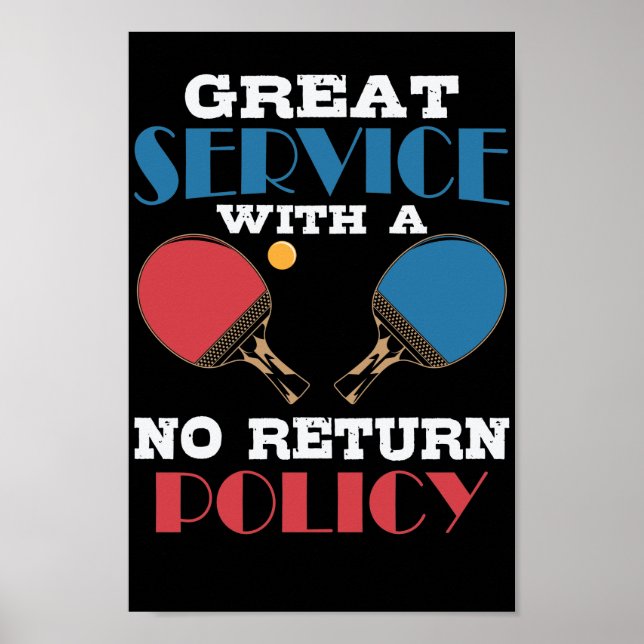 Poster Great Service With A No Return Policy Tischtennis (Frente)