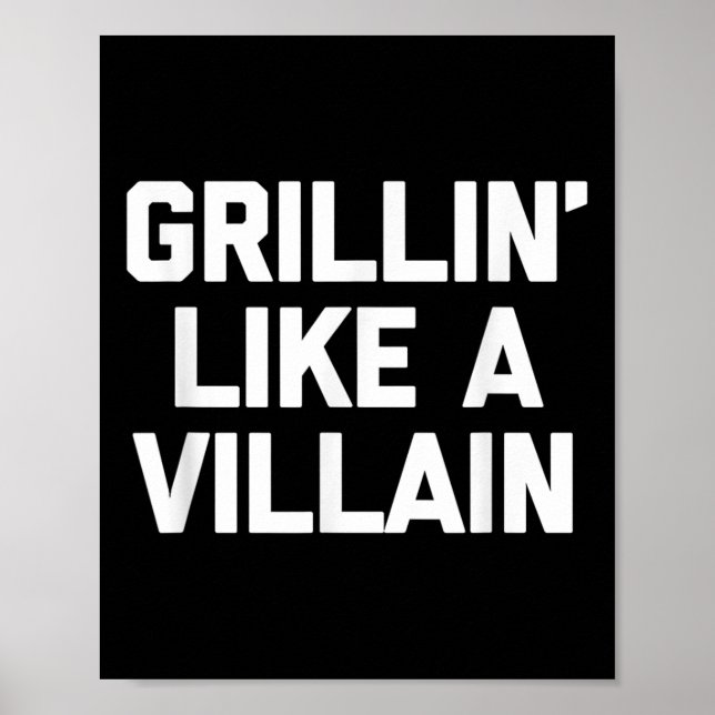 Poster Grillin Como Um Vilão Camisa Engraçada Churrasco G (Frente)