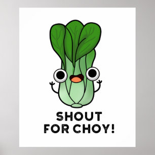 Poster Gritar Por Choy Funny Veggie Bok Choy Pun