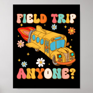 Poster Groovy Field Trip Anyone School Bus Driver Amarelo