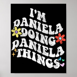 Poster Groovy Im Daniela Fazendo Daniela Coisas Engraçada