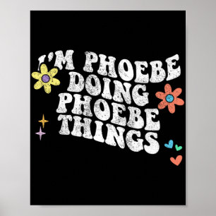 Poster Groovy Im Phoebe Fazendo Phoebe Coisas Engraçadas