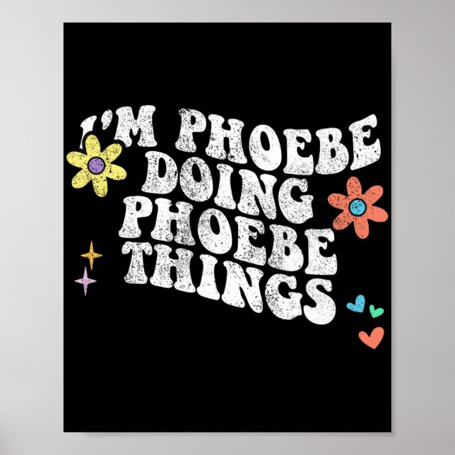 Poster Groovy Im Phoebe Fazendo Phoebe Coisas Engraçadas  (Frente)