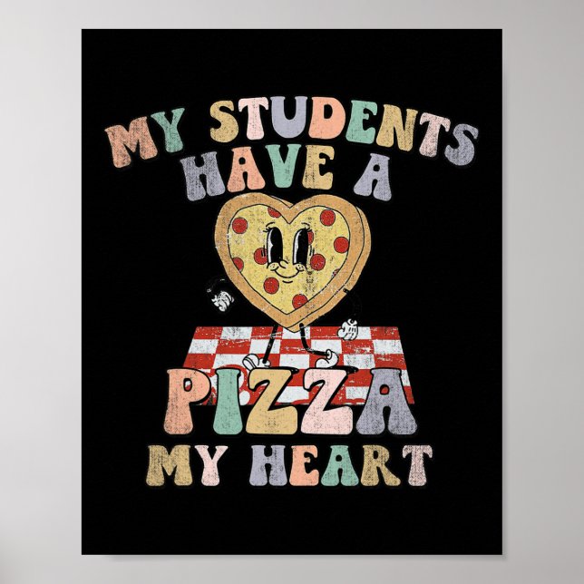Poster Groovy Meus Alunos Têm Pizza Do Meu Professor De C (Frente)