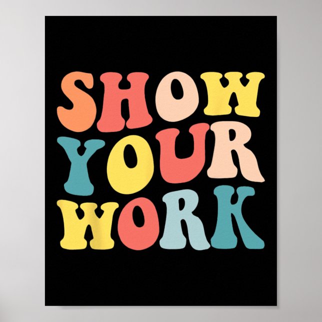 Poster Groovy Mostre Seu Trabalho Divertido Professor de  (Frente)